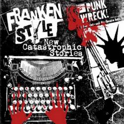 Frankenstyle : New Catastrophic Stories